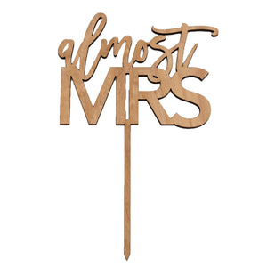 Cake Topper - "Almost Mrs"